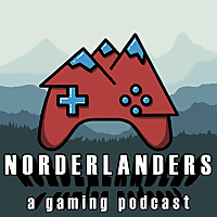 Norderlanders: A Gaming Podcast