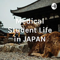 Medical Student Life in JAPAN