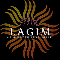 LAGIM: A Filipino True Crime Podcast