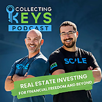 Collecting Keys - Real Estate Investing Podcast