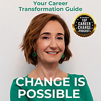Change is possible: Your Career Transformation Guide