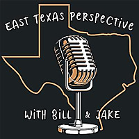 East Texas Perspective