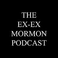 The Ex Ex Mormon Podcast