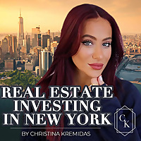 Real Estate Investing in New York by Christina Kremidas