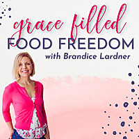 Grace Filled Food Freedom