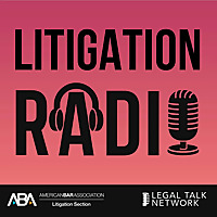 Litigation Radio