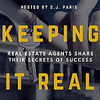 Keeping It Real Podcast • Secrets Of Top 1% REALTORS ® • Interviews With Real Estate Brokers & Agent