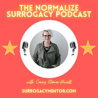 Surrogacy Mentor #NormalizeSurrogacy Podcast