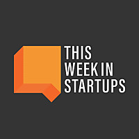 This Week in Startups