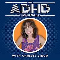 The ADHD Mompreneur | ADHD Strategies for Mom Business Owners