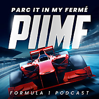 Parc It In My Fermé - A Formula 1 Podcast
