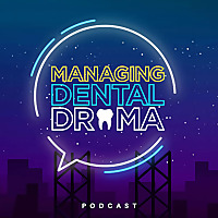 Managing Dental Drama