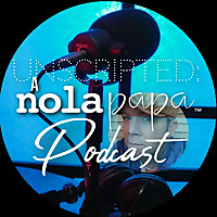 Unscripted: A Nolapapa Podcast