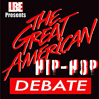 The Great American Hip-Hop Debate Podcast