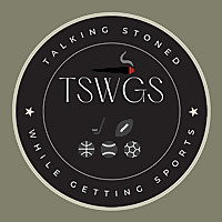 Talking Stoned While Getting Sports