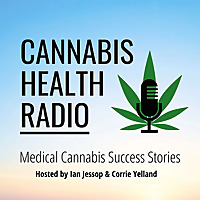 Cannabis Health Radio Podcast