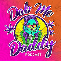 Dab Me Daddy 's Podcast