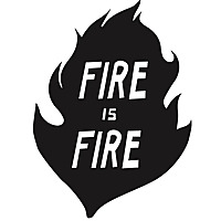 The Fire Is Fire Podcast