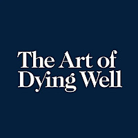 The Art of Dying Well