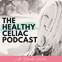 The Healthy Celiac Podcast