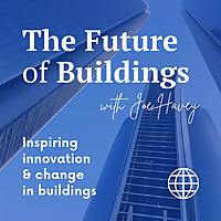 The Future of Buildings with Joe Havey