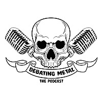 Debating Metal: The Podcast