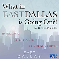 What in East Dallas is Going On?!