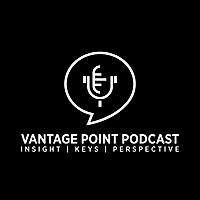 Vantage Point Podcast
