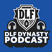 DLF Dynasty Podcast | Dynasty Fantasy Football