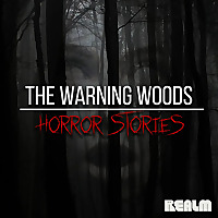 The Warning Woods | Horror Fiction and Scary Stories