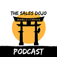 The Sales Dojo's Podcast