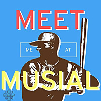 Meet Me At Musial: A St. Louis Cardinals Podcast