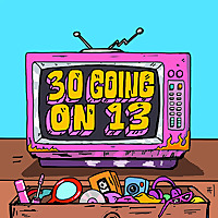 30 Going On 13