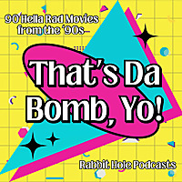 That's Da Bomb, Yo! 90 Hella Rad Movies From The '90s