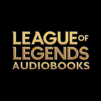 League of Legends Audiobooks