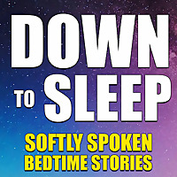 Down To Sleep (Audiobooks & Bedtime Stories)