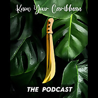 The Know Your Caribbean Podcast