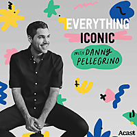 Everything Iconic with Danny Pellegrino
