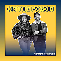 On The Porch With Front Porch Music