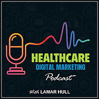 Healthcare Digital Marketing Podcast