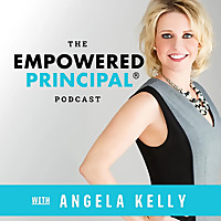 The Empowered Principal® Podcast