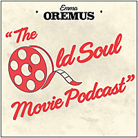 The Old Soul Movie Podcast