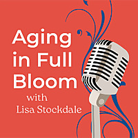 Aging In Full Bloom
