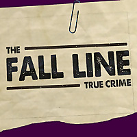 The Fall Line: True Crime