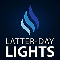 LDS Podcast 'Latter-Day Lights' - Inspirational LDS Stories