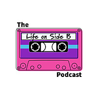 Life on Side B