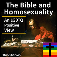 Bible and Homosexuality: An LGBTQ Positive View