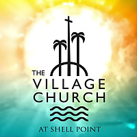 The Village Church at Shell Point