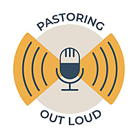Pastoring Out Loud