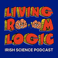 Living Room Logic   Irish Science Podcast